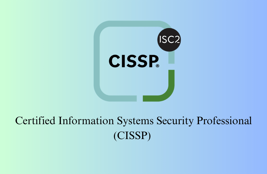 Certified Information Systems Security Professional (CISSP)
